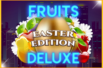 Fruits Deluxe Easter Edition